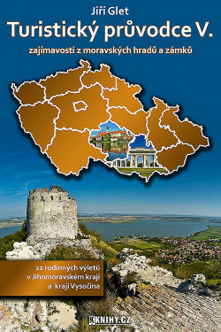 Turistický průvodce V. - zajímavosti z moravských hradů a zámků