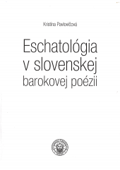 Eschatológia v slovenskej barokovej poézi