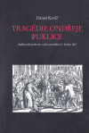 Tragédie Ondřeje Puklice. Budějovický purkmistr a jeho zavraždění 25. května 1467