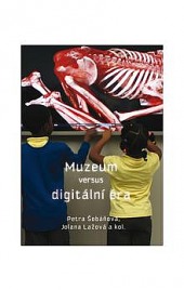 Muzeum versus digitální éra