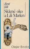 Sklené oko a Lili Marlen