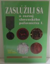 Zaslúžili sa o rozvoj slovenského poľovníctva I.