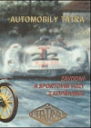 Automobily Tatra : závodní a sportovní vozy z Kopřivnice
