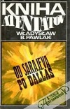 Kniha atentátov od Sarajeva po Dallas