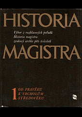 Historia Magistra I Od pravěku k vrcholům středověku