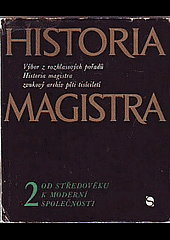 Historia Magistra 2 Od středověku k moderní společnosti