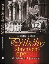 Příběhy slavných oper - Od Mozarta k Janáčkovi obálka knihy