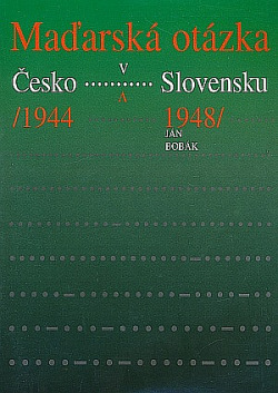 Maďarská otázka v Česko-Slovensku (1944-1948)
