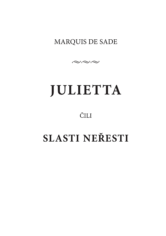 Julietta, čili, Slasti neřesti