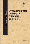Environmentální devastace a sociální destrukce