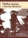 Těžba uranu v Horním Slavkově