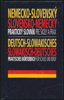 Nemecko-slovenský slovensko-nemecký praktický slovník pre školy a prax