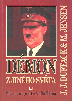 Démon z jiného světa: Pátrání po tajemství Adolfa Hitlera
