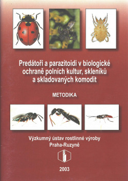 Predátoři a parazitoidi v biologické ochraně polních kultur, skleníků a skladovaných komodit