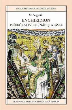 Enchiridion - príručka o viere, nádeji a láske