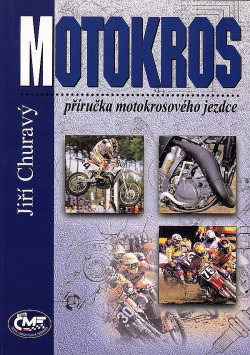 MOTOKROS - příručka motokrosového jezdce