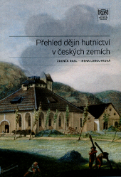Přehled dějin hutnictví v českých zemích
