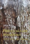 Příběh lesů a lidí Rýmařovska: dějiny lesů a jejich užívání