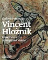 Vincent Hložník - Posolstvá a vizie