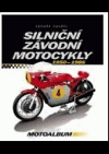 Silniční závodní motocykly : 1950-1986