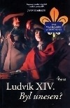 Ludvík XIV. Byl unesen? obálka knihy