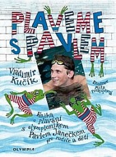 Plaveme s Pavlem - Kniha o plavání s olympionikem Pavlem