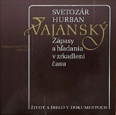 Svetozár Hurban Vajanský: Zápasy a hľadania v zrkadlení času