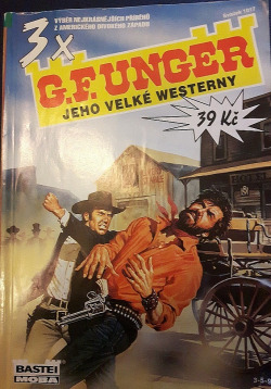 3x  G. F. Unger - Jeho velké westerny