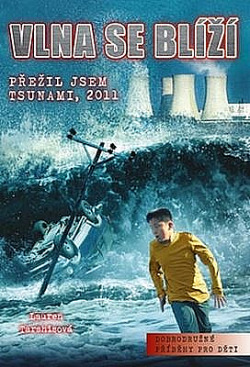Vlna se blíží: přežil jsem tsunami, 2011