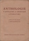 Anthologie anglické a americké literatury pro III. a IV. třídu gymnasií a vyšších hospodářských škol