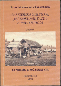 Pastierska kultúra, jej dokumentácia a prezentácia