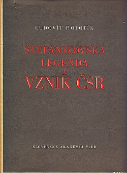 Štefánikovská legenda a vznik ČSR