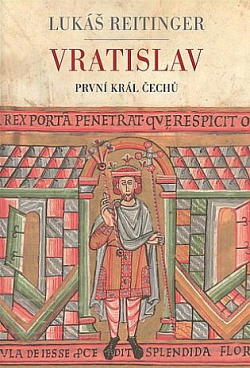 Vratislav: První král Čechů obálka knihy