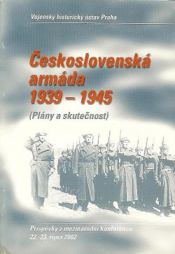 Československá armáda 1939-1945 (Plány a skutečnost)