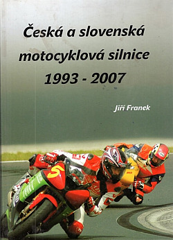 Česká a slovenská motocyklová silnice 1993 – 2007
