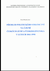 Přehled politického stranictví na území českých zemí a Československa v letech 1861-1998