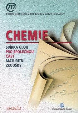 Chemie - sbírka úloh pro společnou část maturitní zkoušky