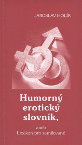 Humorný erotický slovník, aneb Lexikon pro zamilované