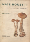 Naše houby II - Kritické druhy našich hub