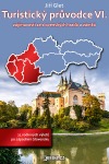 Turistický průvodce VI. zajímavosti ze slovenských hradů a zámků