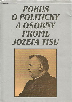 Pokus o politický a osobný profil Jozefa Tisu obálka knihy