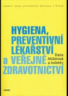 Hygiena, preventivní lékařství a veřejné zdravotnictví
