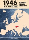 1946 rok po vojne: Slovensko a Európa v roku 1946