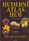 Hudební atlas hub - I. Hřiby: Jak zpívají houby