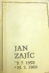 Jan Zajíc: * 3.7.1950, † 25.2.1969