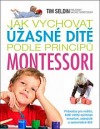 Jak vychovat úžasné dítě podle principů Montessori