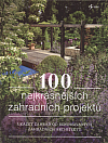 100 nejkrásnějších zahradních projektů