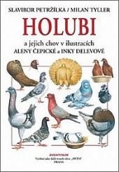 Holubi a jejich chov v ilustracích Aleny Čepické a Inky Delevové