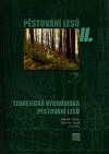 Pěstování lesů II. Teoretická východiska pěstování lesů