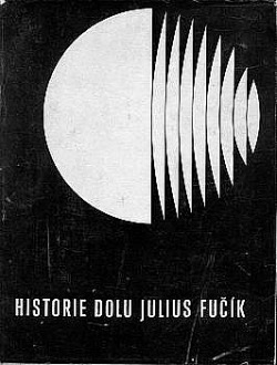 Historie dolu Julius Fučík